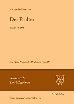 Kartonierter Einband Notker der Deutsche: Die Werke Notkers des Deutschen / Der Psalter von Notker der Deutsche