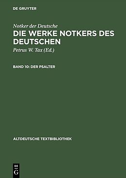 Fester Einband Notker der Deutsche: Die Werke Notkers des Deutschen / Der Psalter von Notker