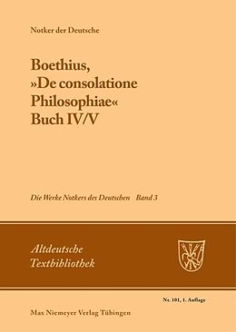 Kartonierter Einband Notker der Deutsche: Die Werke Notkers des Deutschen / Boethius, »De consolatione Philosophiae« von 