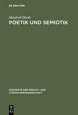 Fester Einband Poetik und Semiotik von Manfred Hardt