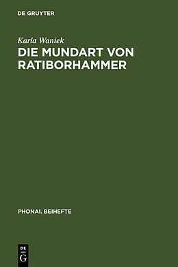 Fester Einband Die Mundart von Ratiborhammer von Karla Waniek