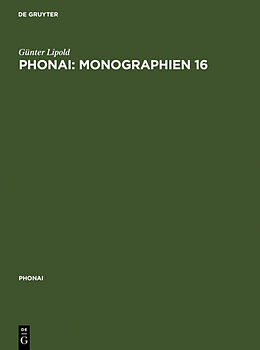 Fester Einband Monographien / Phonai: Monographien 16 von Günter Lipold