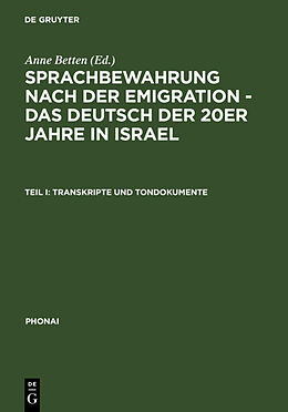Fester Einband Sprachbewahrung nach der Emigration - das Deutsch der 20er Jahre in Israel / Transkripte und Tondokumente von 