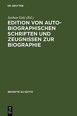 Fester Einband Edition von autobiographischen Schriften und Zeugnissen zur Biographie von 