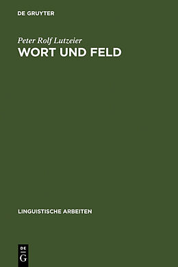 Fester Einband Wort und Feld von Peter Rolf Lutzeier