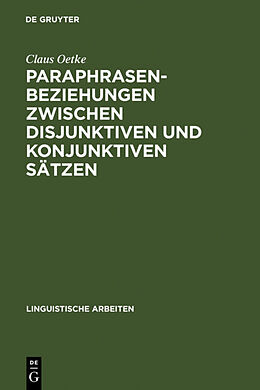 Fester Einband Paraphrasenbeziehungen zwischen disjunktiven und konjunktiven Sätzen von Claus Oetke