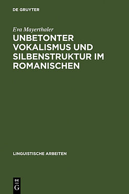 Fester Einband Unbetonter Vokalismus und Silbenstruktur im Romanischen von Eva Mayerthaler