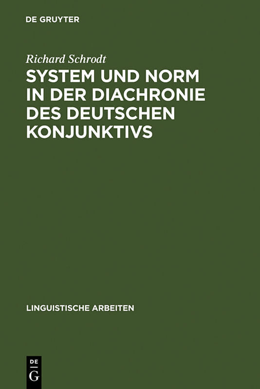 System und Norm in der Diachronie des deutschen Konjunktivs