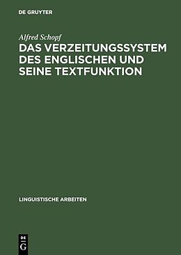 Fester Einband Das Verzeitungssystem des Englischen und seine Textfunktion von Alfred Schopf