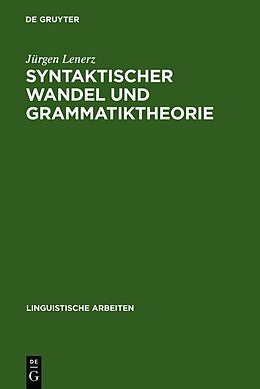 Fester Einband Syntaktischer Wandel und Grammatiktheorie von Jürgen Lenerz