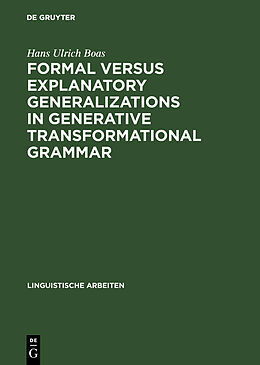 Livre Relié Formal versus explanatory generalizations in generative transformational grammar de Hans Ulrich Boas