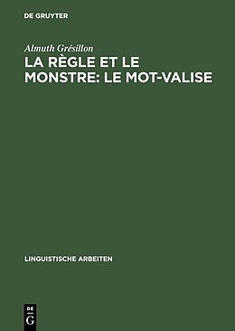 Livre Relié La règle et le monstre: le mot-valise de Almuth Grésillon