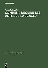 Fester Einband Comment décrire les actes de langage? von Franz Schneider