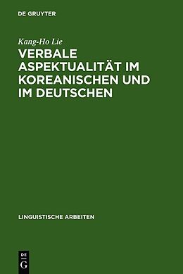 Fester Einband Verbale Aspektualität im Koreanischen und im Deutschen von Kang-Ho Lie