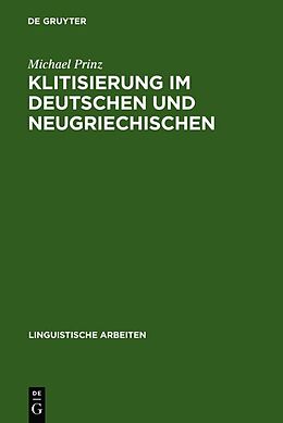 Fester Einband Klitisierung im Deutschen und Neugriechischen von Michael Prinz