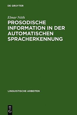 Fester Einband Prosodische Information in der automatischen Spracherkennung von Elmar Nöth