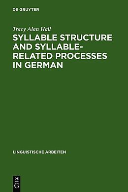 Livre Relié Syllable Structure and Syllable-Related Processes in German de Tracy Alan Hall