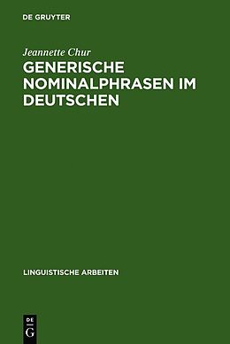 Fester Einband Generische Nominalphrasen im Deutschen von Jeannette Chur