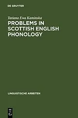 Fester Einband Problems in Scottish English Phonology von Tatiana Ewa Kamin¦Ska