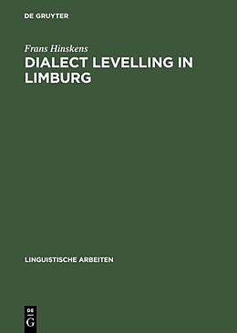 Livre Relié Dialect Levelling in Limburg de Frans Hinskens