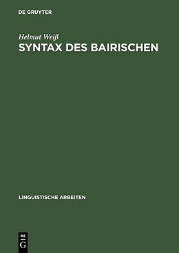 Fester Einband Syntax des Bairischen von Helmut Weiß
