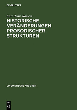 Fester Einband Historische Veränderungen prosodischer Strukturen von Karl Heinz Ramers