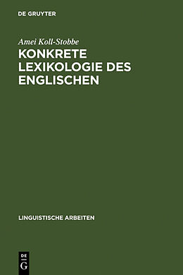 Fester Einband Konkrete Lexikologie des Englischen von Amei Koll-Stobbe