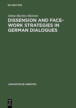 Livre Relié Dissension and Face-work Strategies in German Dialogues de Selma Martins Meireles