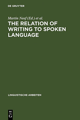 Livre Relié The Relation of Writing to Spoken Language de 