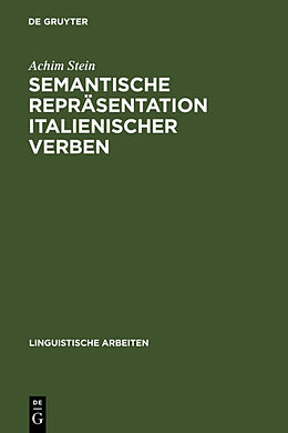 Fester Einband Semantische Repräsentation italienischer Verben von Achim Stein