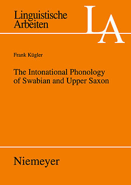 Couverture cartonnée The Intonational Phonology of Swabian and Upper Saxon de Frank Kügler