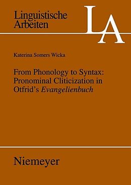 Couverture cartonnée From Phonology to Syntax: Pronominal Cliticization in Otfrid's Evangelienbuch de Katerina Wicka Somers