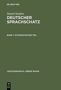 Fester Einband Daniel Sanders: Deutscher Sprachschatz / Systematischer Teil von Daniel Sanders