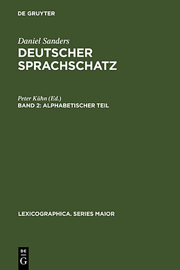Fester Einband Daniel Sanders: Deutscher Sprachschatz / Alphabetischer Teil von Daniel Sanders