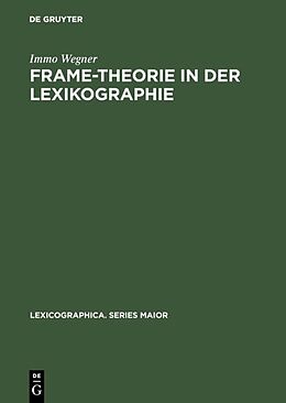 Fester Einband Frame-Theorie in der Lexikographie von Immo Wegner