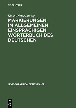 Fester Einband Markierungen im allgemeinen einsprachigen Wörterbuch des Deutschen von Klaus-Dieter Ludwig