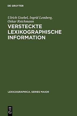 Fester Einband Versteckte lexikographische Information von Ulrich Goebel, Ingrid Lemberg, Oskar Reichmann