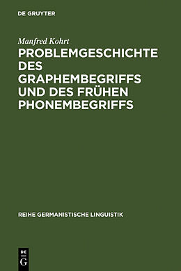 Fester Einband Problemgeschichte des Graphembegriffs und des frühen Phonembegriffs von Manfred Kohrt