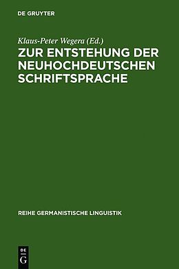 Fester Einband Zur Entstehung der neuhochdeutschen Schriftsprache von 