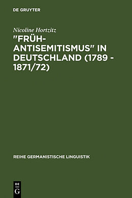 Fester Einband &quot;Früh-Antisemitismus&quot; in Deutschland (1789 - 1871/72) von Nicoline Hortzitz
