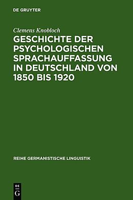 Fester Einband Geschichte der psychologischen Sprachauffassung in Deutschland von 1850 bis 1920 von Clemens Knobloch