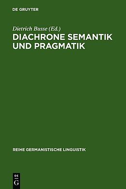 Fester Einband Diachrone Semantik und Pragmatik von 