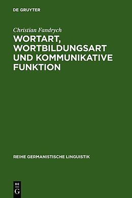 Fester Einband Wortart, Wortbildungsart und kommunikative Funktion von Christian Fandrych