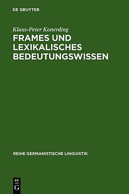 Fester Einband Frames und lexikalisches Bedeutungswissen von Klaus-Peter Konerding
