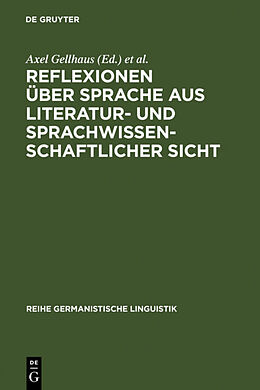 Fester Einband Reflexionen über Sprache aus literatur- und sprachwissenschaftlicher Sicht von 