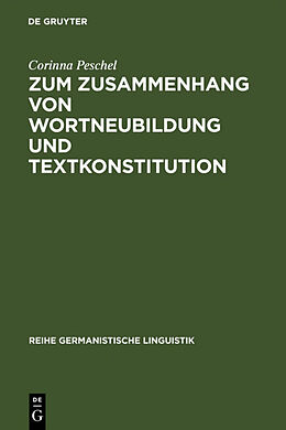 Fester Einband Zum Zusammenhang von Wortneubildung und Textkonstitution von Corinna Peschel