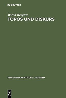 Fester Einband Topos und Diskurs von Martin Wengeler
