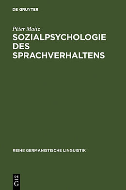 Fester Einband Sozialpsychologie des Sprachverhaltens von Péter Maitz