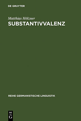 Fester Einband Substantivvalenz von Matthias Hölzner