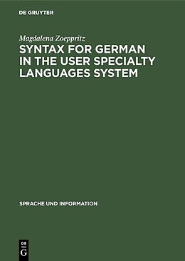 Fester Einband Syntax for German in the User Specialty Languages System von Magdalena Zoeppritz